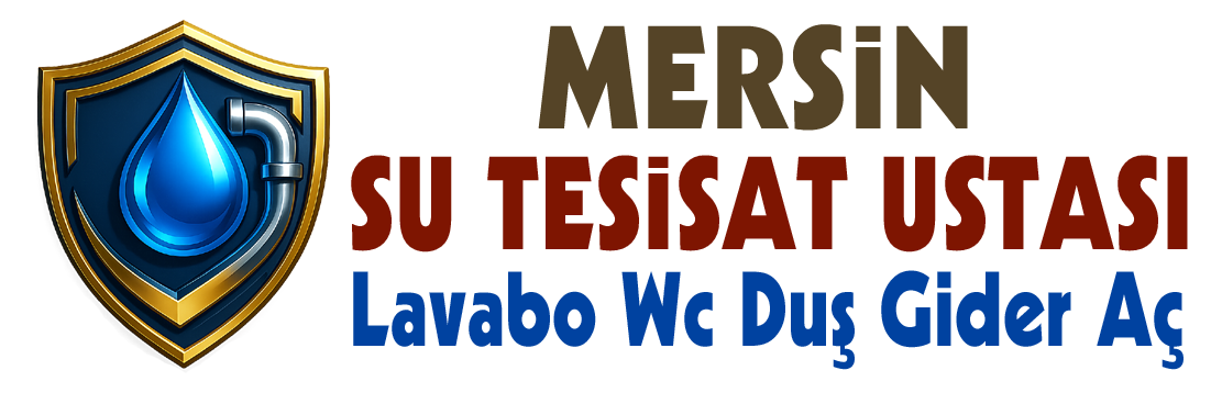 Mersin Su Tesisatçısı Gider Açma Ustası – Profesyonel Çözümler